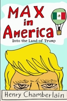 Max in America: Into the Land of Trump 1794845054 Book Cover