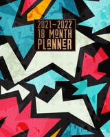 2021-2022 18 Month Planner: Bold Colorful Abstract Tribal Pattern | Ink Art | Fuel Your Passion | Plan Positive Action | Large Easy to Use Calendar ... Home School Work B08PXB9678 Book Cover