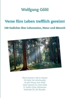 Verse f?rs Leben trefflich gereimt: 100 Gedichte ?ber Lebenssinn, Natur und Mensch 3752670444 Book Cover
