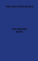 The Broken Bond 1257054368 Book Cover