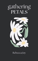 Gathering Petals B0DSJQDQHZ Book Cover