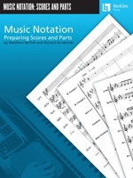 MUSIC NOTATION PREPARING SCORES AND PARTS 0876390742 Book Cover