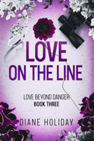 Love on the Line (Love Beyond Danger) 1949090566 Book Cover