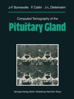 Computed Tomography of the Pituitary Gland: With a Chapter on Magnetic Resonance Imaging of the Sellar and Juxtasellar Region, By M. Mu Huo Teng and K. Sartor 3642703771 Book Cover