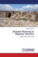 Disaster Planning in Nigerian Libraries: Understanding the need 3659181072 Book Cover