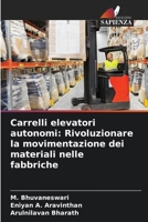 Carrelli elevatori autonomi: Rivoluzionare la movimentazione dei materiali nelle fabbriche 6206972844 Book Cover