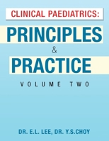 Clinical Paediatrics: Principles & Practice Volume Two 1543772285 Book Cover