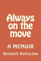 Always on the move 1545532966 Book Cover