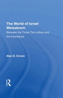 The World of Israel Weissbrem: Between the Times and ""the Lottery and the Inheritance"" 0367273853 Book Cover