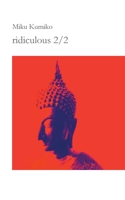 ridiculous 2/2: koans meditations thoughts remarks ridiculous 3753446203 Book Cover