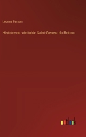 Histoire du véritable Saint-Genest du Rotrou (French Edition) 3563217572 Book Cover
