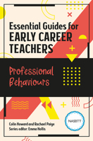 Essential Guides for Early Career Teachers: Professional Behaviours 1915080169 Book Cover