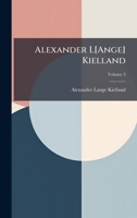 Alexander L[Ange] Kielland (Norwegian Edition) 1023914050 Book Cover