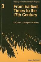History Of The West Indian Peoples, Bk 3: From Earliest Times To The 17th Century 0175660425 Book Cover
