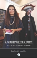 AVVENTUREVOLISSIMEVOLMENTE: Note di vita in giro per il mondo (Italian Edition) B0H96HXL1Q Book Cover