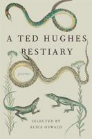 A Ted Hughes Bestiary: Selected Poems (Faber Poetry) 0374272638 Book Cover