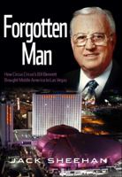 Forgotten Man: How Circus Circus's Bill Bennett Brought Middle America to Las Vegas 1935043323 Book Cover