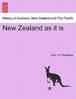 New Zealand as It Is 1143039742 Book Cover
