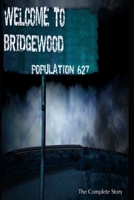 Welcome To Bridgewood: The Complete Story B0884CJNQ6 Book Cover