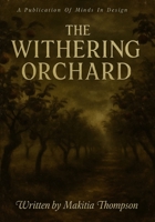 The withering orchard (Where Time Can't Exist) B0FPVX7F9T Book Cover