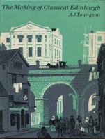 The Making of Classical Edinburgh B0007IL86U Book Cover