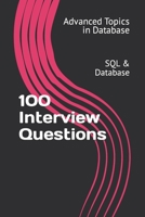 100 Interview Questions: SQL & Database B0C5P9M1FL Book Cover