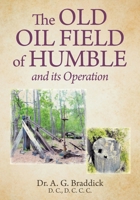 The Old Oil Field of Humble and its Operation 1038324114 Book Cover