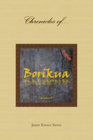 Chronicles of Borikua; Deciphered 1329083059 Book Cover