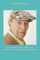 Il servizio sociale nelle cure palliative: un’introduzione pratica (Social work in palliative care) (Italian Edition) B0GTFWBSWK Book Cover