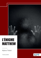 L'énigme Matthew (French Edition) B0DZ1Z2WXS Book Cover