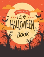 i Spy Halloween book: for kids ages 2-5 - Halloween coloring and guessing games Little Kids, Toddler and Preschool B08KH27Z7G Book Cover