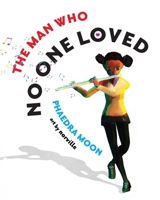 The Man Who No One Loved 1737941325 Book Cover