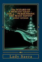 The Wizard of Crescent Keep - Volume Four - Persephone the Mage-Djinni 1519261101 Book Cover