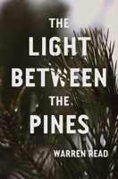 The Light Between the Pines 1632462133 Book Cover