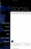 Social Experiments: Evaluating Public Programs With Experimental Methods 0761912959 Book Cover