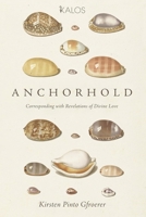 Anchorhold: Corresponding with Revelations of Divine Love 0718896181 Book Cover