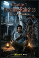 Revenge of Brahma-Rakshas:: Dark shades of black magic B0GVB3YX12 Book Cover