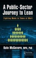 A Public-Sector Journey to Lean: Fighting Muda in Times of Muri 113854275X Book Cover