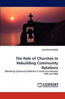 The Role of Churches in Rebuilding Community Relations 3838358716 Book Cover