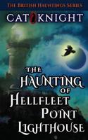 The Haunting of Hellfleet Point Lighthouse 1983560731 Book Cover