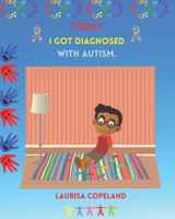 Today I got diagnosed with Autism. B0BYGNFQ4M Book Cover