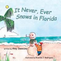 It Never, Ever Snows in Florida 1516800028 Book Cover