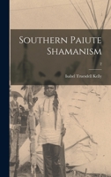 Southern Paiute Shamanism; 2 1013831969 Book Cover