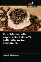 Il problema delle esportazioni di caffè sulla vita socio-economica 6203665754 Book Cover