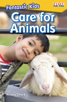 Fantastic Kids: Care for Animals 1425849520 Book Cover