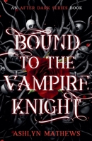 Bound to the Vampire Knight (Two Kingdoms) B0HGHR3WJZ Book Cover