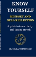 Know Yourself: Mindset and Self-Reflection B0FGYDCGR7 Book Cover