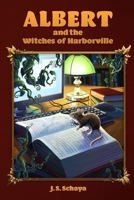 Albert and the Witches of Harborville 153087128X Book Cover