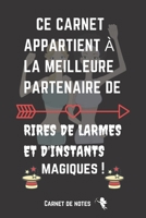 Ce Carnet Appartient � La Meilleure Partenaire D'Instants Magiques: Carnet De Notes -120 Pages Avec Pages Lign�es - Id�e Cadeau Anniversaire Ou No�l, Pour Sa Soeur, Coll�gue de travail Sa Cousine, Sa  1676982035 Book Cover