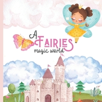 A Fairies Magic World: Baby book with fairies B0BJNDCGG6 Book Cover